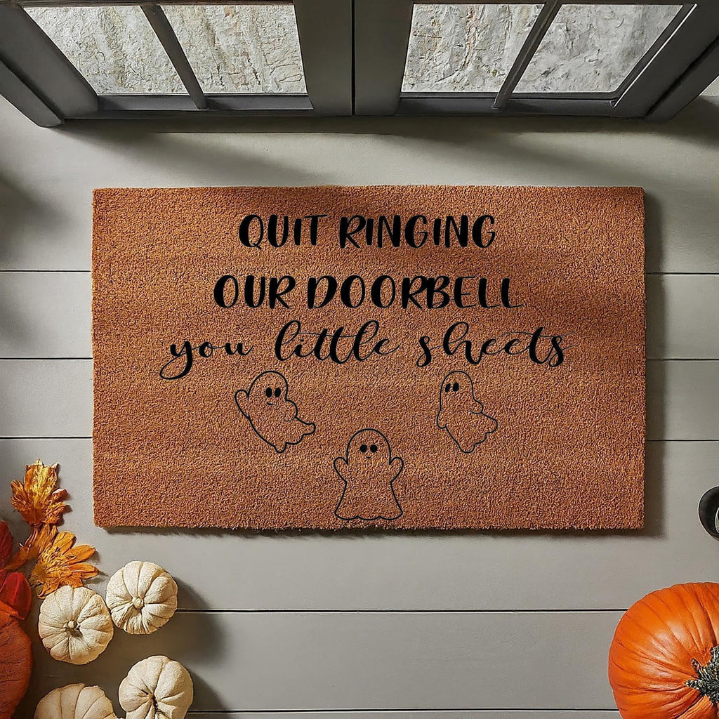 Quit Ringing Our Doorbell You Little Sheets Halloween Door Mat | Funny Doormat | Welcome Mat | Funny Door Mat | Funny Gift | Home Doormat